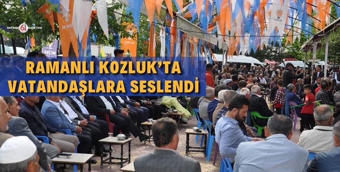 RAMANLI KOZLUK’TA VATANDAŞLARA SESLENDİ