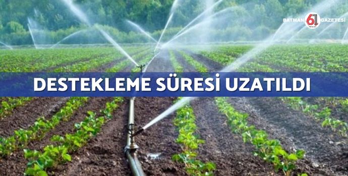 DESTEKLEME SÜRESİ UZATILDI