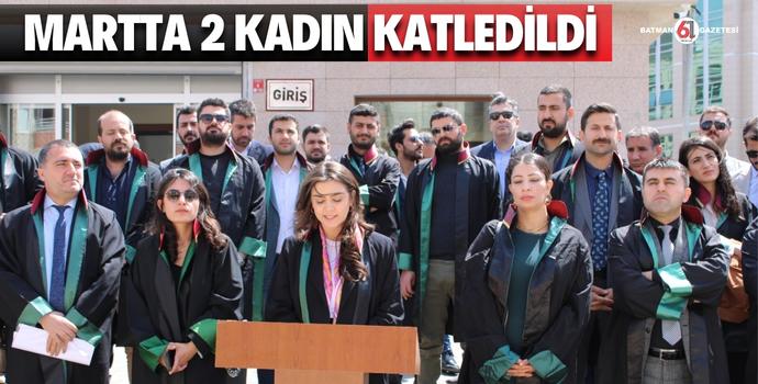 MARTTA 2 KADIN KATLEDİLDİ 