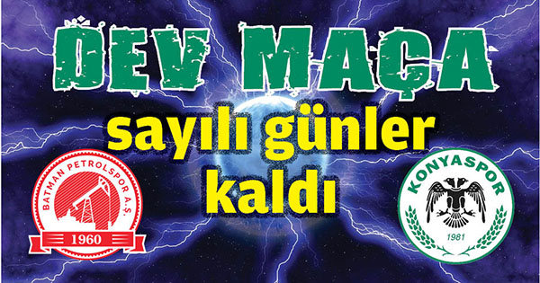 Dev maça sayılı günler kaldı