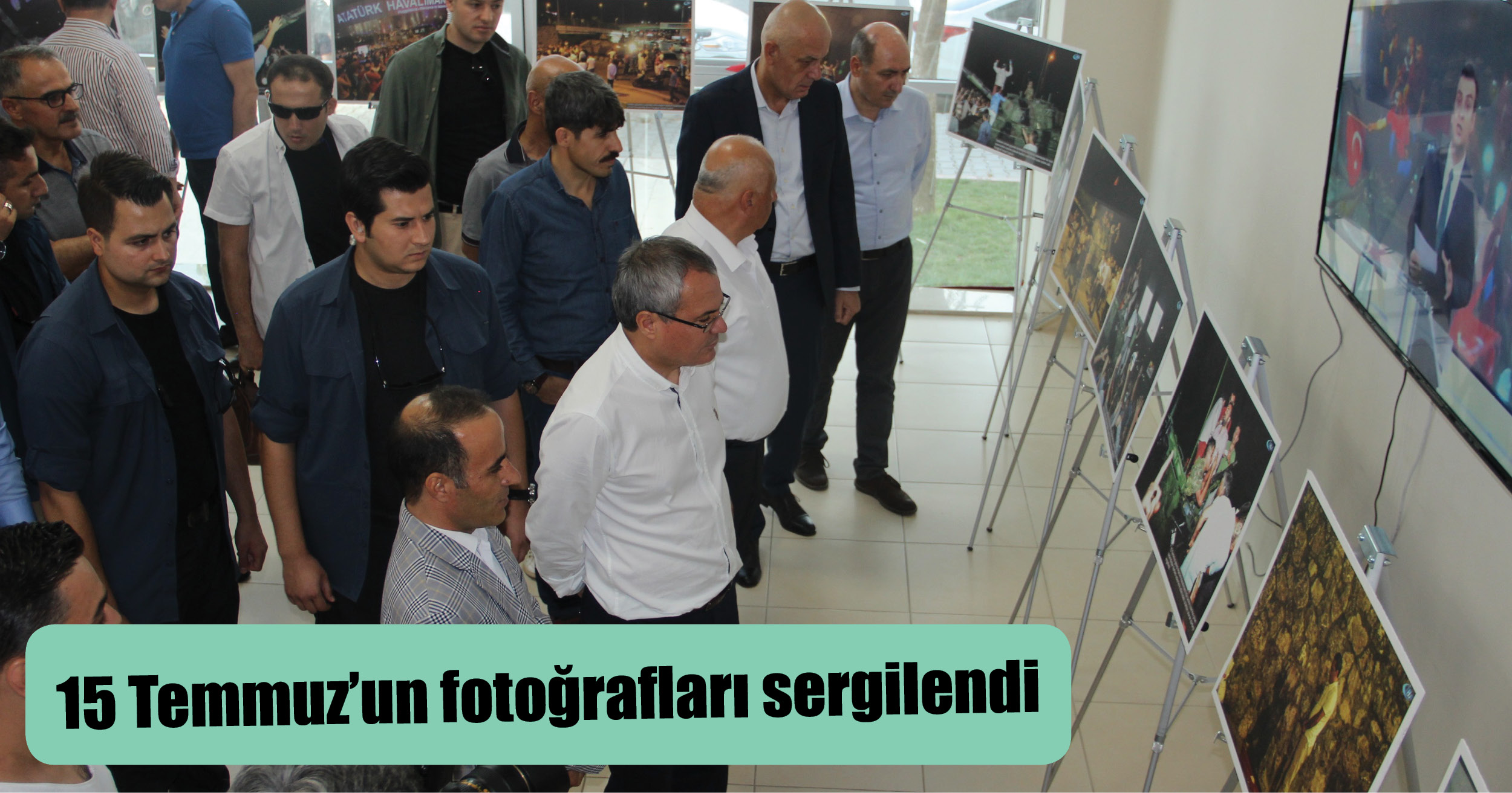 15 Temmuzâ€™un fotoğrafları sergilendi