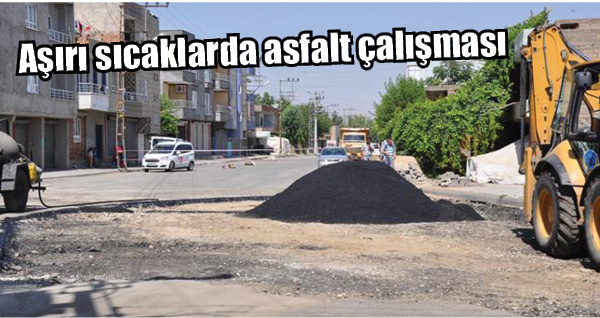 Aşırı sıcaklarda asfalt çalışması