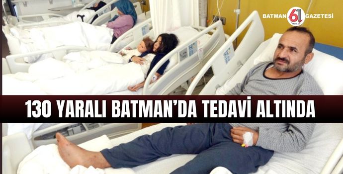 130 YARALI BATMAN’DA TEDAVİ ALTINDA