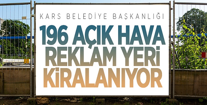 196 ADET AÇIK HAVA REKLAM ÜNİTELERİNİN YERİ KİRAYA VERİLECEK