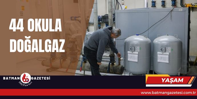 44 OKULA DOĞALGAZ