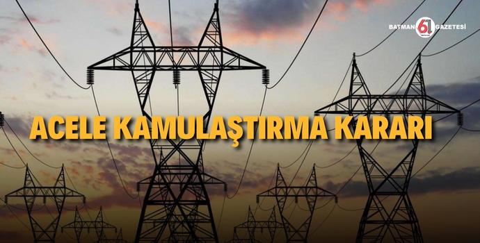 ACELE KAMULAŞTIRMA KARARI ALINDI