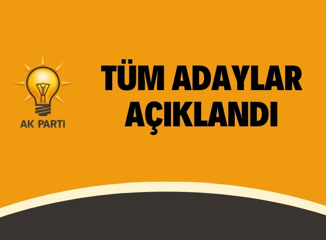 AK PARTİ İLÇE ADAYLARINI AÇIKLADI