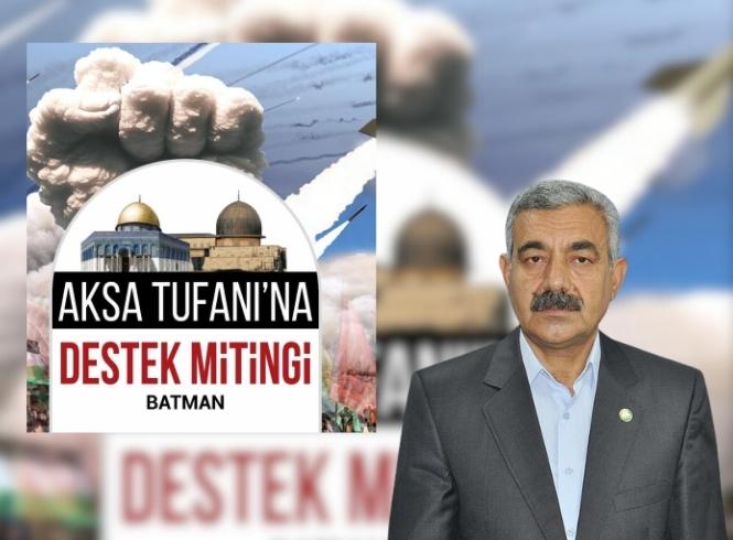 'Aksa Tufanına Destek' mitingi düzenlenecek!