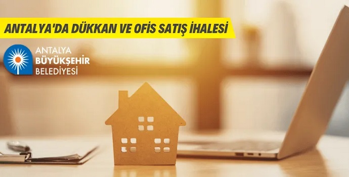 ANTALYA'DA DÜKKAN VE OFİS SATIŞ İHALESİ