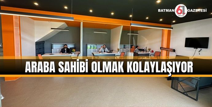 ARABA SAHİBİ OLMAK KOLAYLAŞIYOR