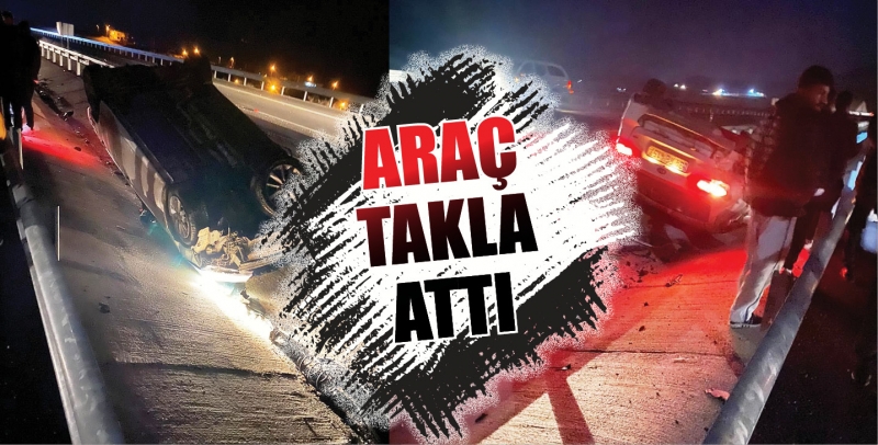 ARAÇ TERS YATTI!