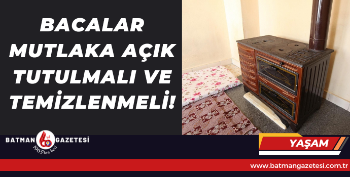 BACALAR MUTLAKA AÇIK TUTULMALI VE TEMİZLENMELİ!