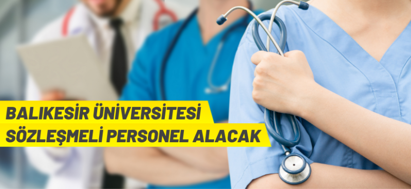 BALIKESİR ÜNİVERSİTESİ 15 SÖZLEŞMELİ PERSONEL