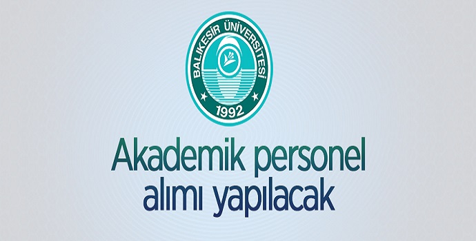 BALIKESİR ÜNİVERSİTESİ 13 ÖĞRETİM ÜYESİ ALIYOR