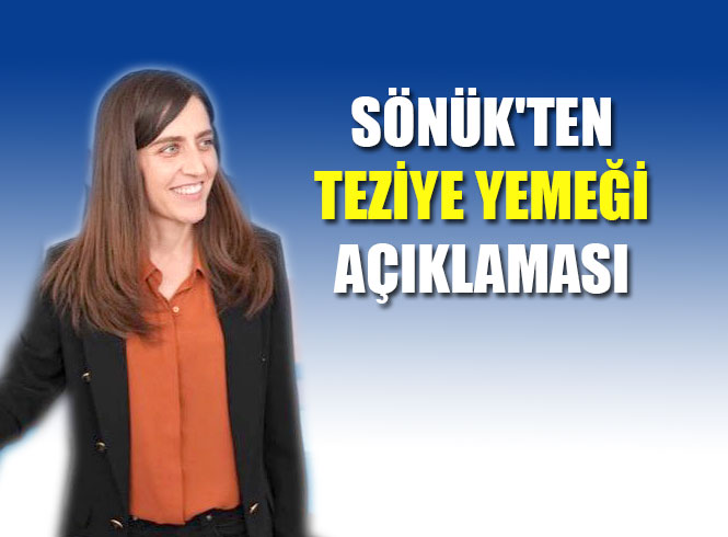 BAŞKAN SÖNÜK'TEN AÇIKLAMA