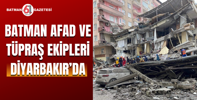 BATMAN AFAD VE TÜPRAŞ EKİPLERİ DİYARBAKIR’DA