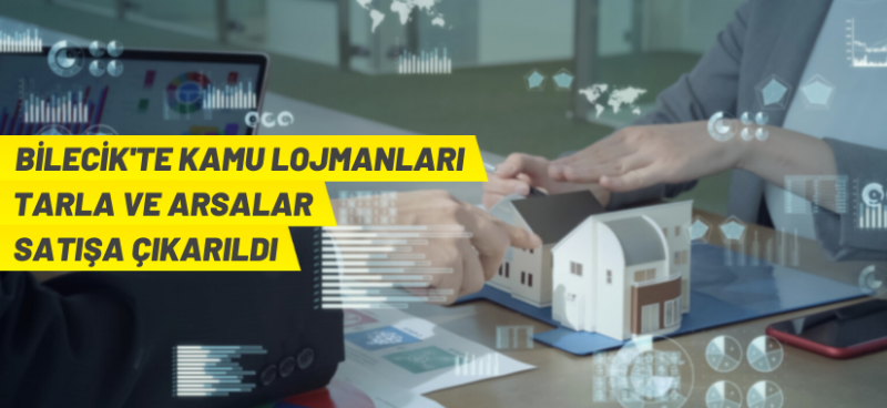 BİLECİK'TE HAZİNE TAŞINMAZLARI SATIŞA ÇIKTI