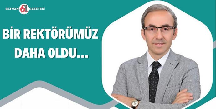 BİR REKTÖRÜMÜZ DAHA OLDU…