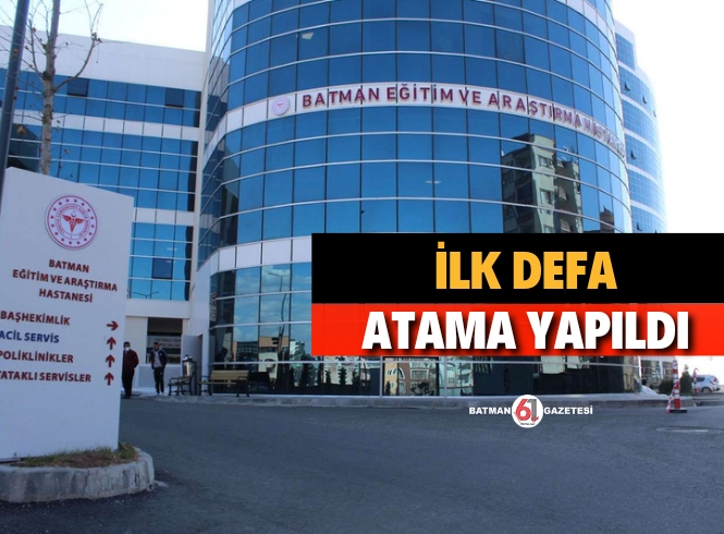 Bu bölümlere ilk defa atama yapıldı 