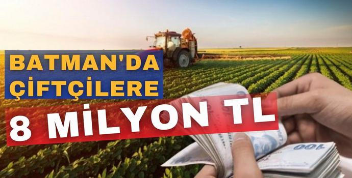 ÇİFTÇİLERE 8 MİLYON TL FARK PARASI