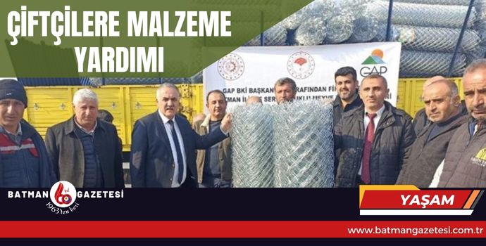 ÇİFTÇİLERE MALZEME YARDIMI