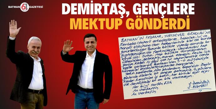 DEMİRTAŞ, YSP’Lİ GENÇLERE MEKTUP GÖNDERDİ