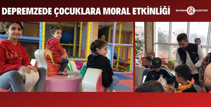 DEPREMZEDE ÇOCUKLARA MORAL ETKİNLİĞİ