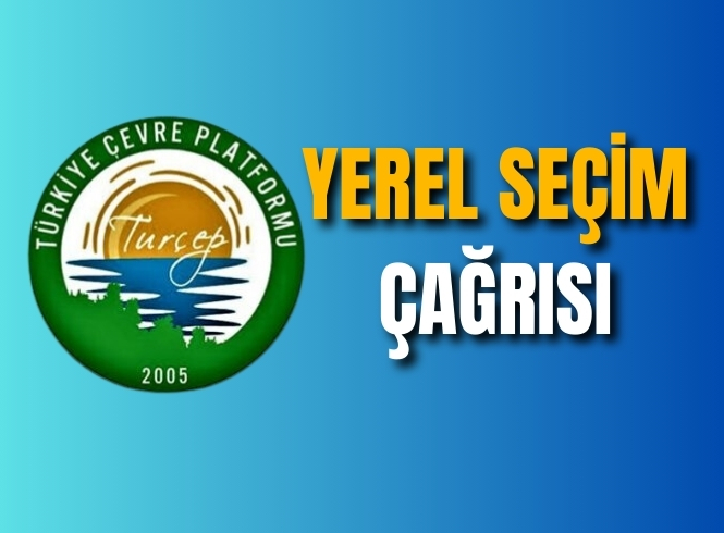 DOĞAYI, ÇEVREYİ SAHİPLENEN ADAYLAR İSTİYORUZ