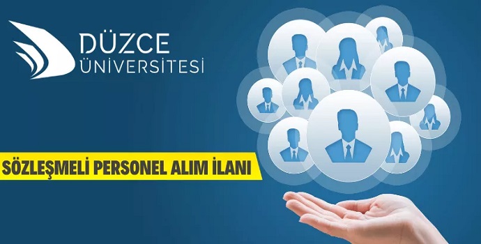 DÜZCE ÜNİVERSİTESİ 157 SÖZLEŞMELİ PERSONEL ALACAK