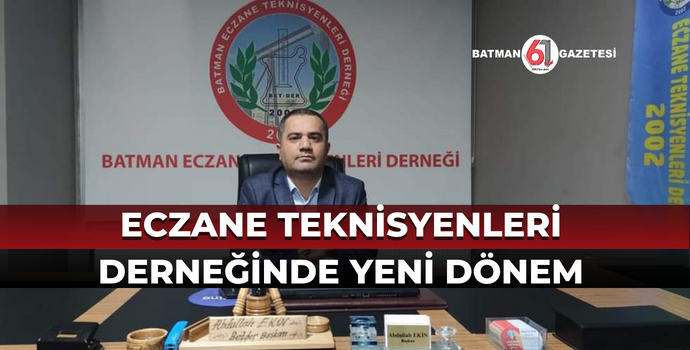 ECZANE TEKNİSYENLERİ DERNEĞİNDE YENİ DÖNEM