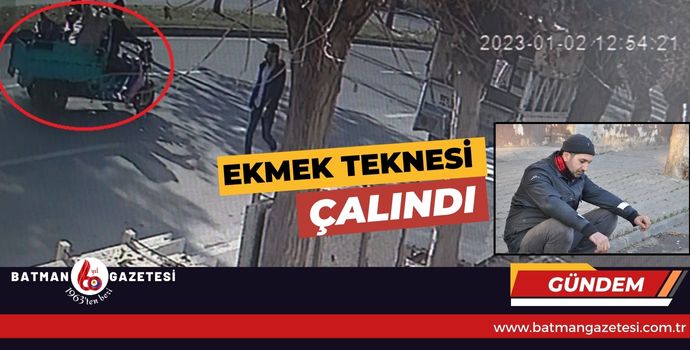 EKMEK TEKNESİ ÇALINDI