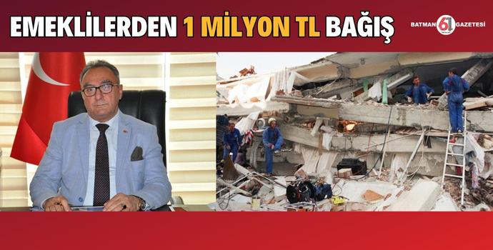 EMEKLİLERDEN 1 MİLYON TL BAĞIŞ