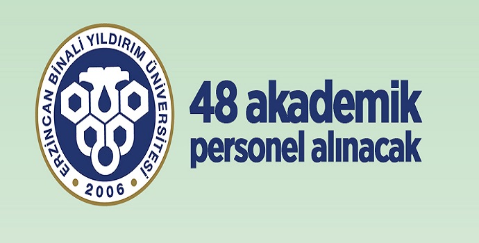 ERZİNCAN BYÜ’E 48 AKADEMİK PERSONEL ALINACAK