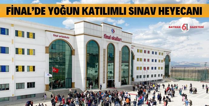 FİNAL’DE YOĞUN KATILIMLI SINAV HEYECANI