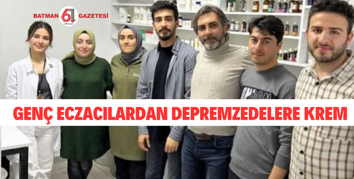 GENÇ ECZACILARDAN DEPREMZEDELERE KREM