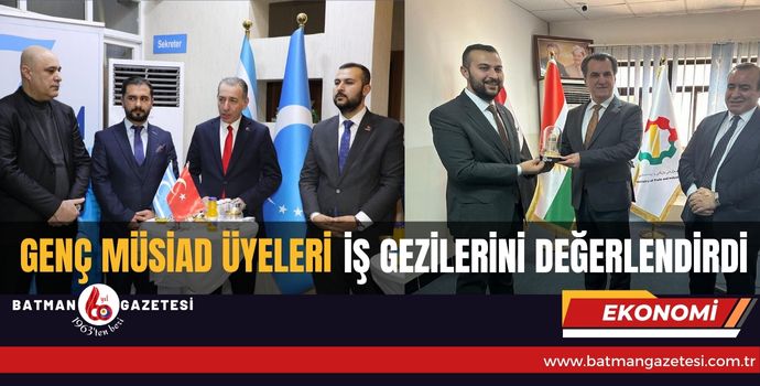 GENÇ MÜSİAD ÜYELERİ, İŞ GEZİLERİNİ DEĞERLENDİRDİ