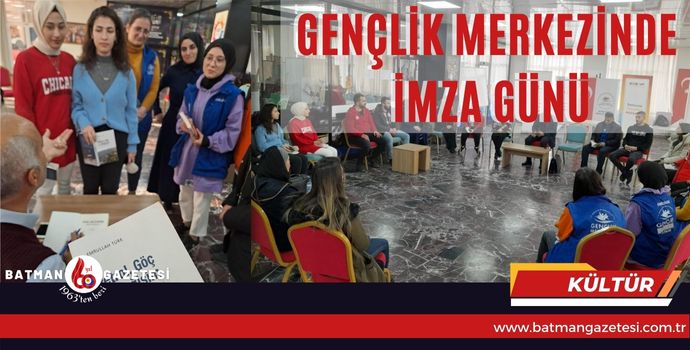 GENÇLİK MERKEZİNDE İMZA GÜNÜ