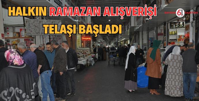 HALKIN RAMAZAN ALIŞVERİŞ TELAŞI BAŞLADI