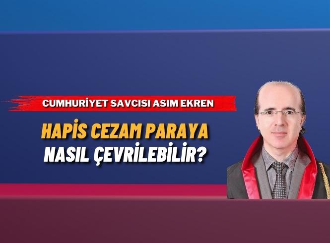 Hapis cezam paraya nasıl çevrilebilir? 