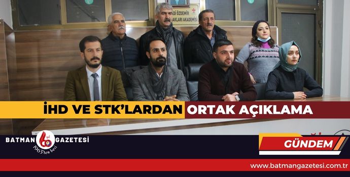 İHD VE  STK’LARDAN ORTAK AÇIKLAMA