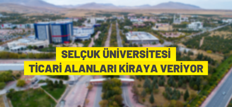 KAMPÜS İÇERİSİNDEKİ TİCARİ ALANLAR KİRAYA VERİLECEK