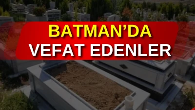 10 VATANDAŞ VEFAT ETTİ