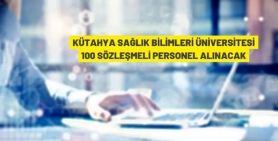 100 SÖZLEŞMELİ PERSONEL ALINACAK