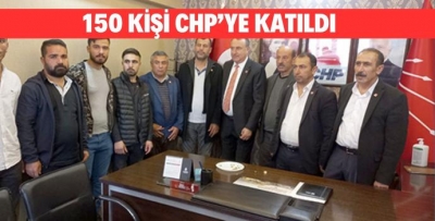 150 KİŞİ CHP’YE KATILDI