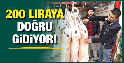 200 LİRAYA DOĞRU GİDİYOR! 