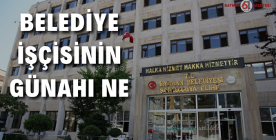 2.200 BELEDİYE İŞÇİSİNİN GÜNAHI NE?