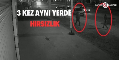 3 KEZ AYNI YERDE HIRSIZLIK