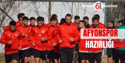 AFYONSPOR HAZIRLIĞI