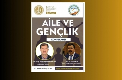 ‘AİLE VE GENÇLİK’ KONFERANSI PAZAR GÜNÜ