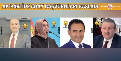 AK PARTİDE ADAY BAŞVURULARI BAŞLADI